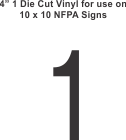 Die Cut 4in Vinyl Symbol 1 for NFPA (National Fire Prevention Association) for 10x10 Signs